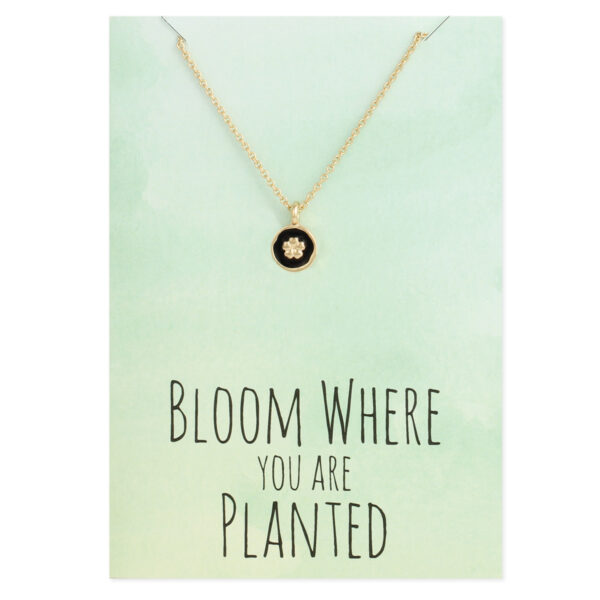 Gift card necklace with the message Bloom Where you are Planted. Flower charm on necklace.